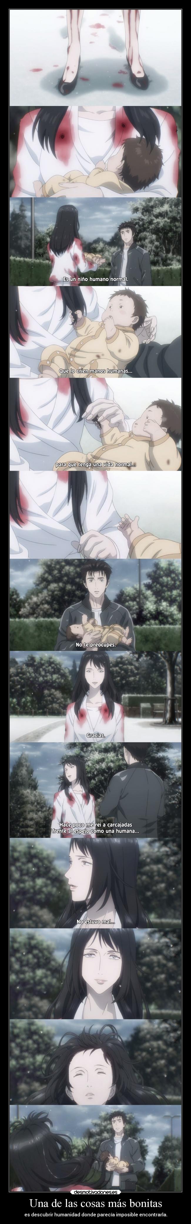 Una de las cosas más bonitas - es descubrir humanidad donde parecía imposible encontrarla.