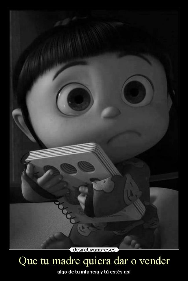 Que tu madre quiera dar o vender -