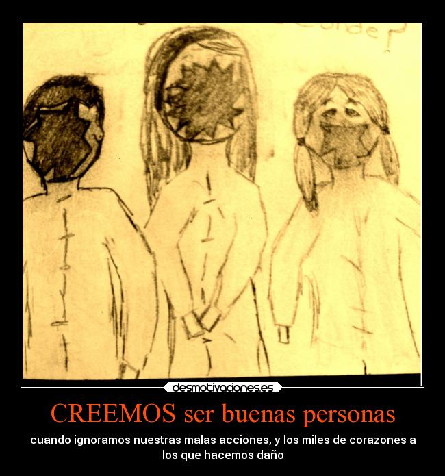 CREEMOS ser buenas personas -