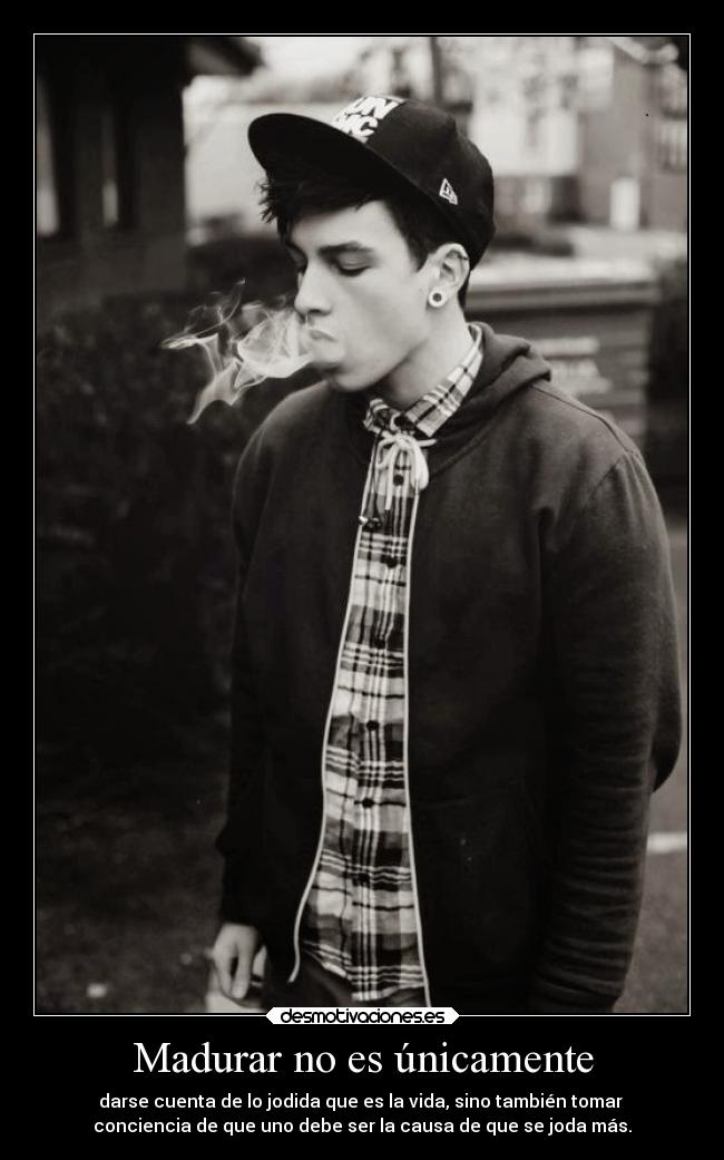 Madurar no es únicamente -