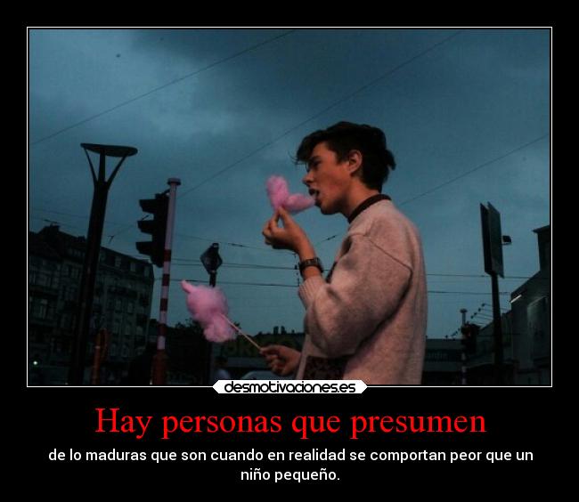 Hay personas que presumen - 