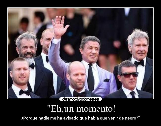 Eh,un momento! - ¿Porque nadie me ha avisado que había que venir de negro?