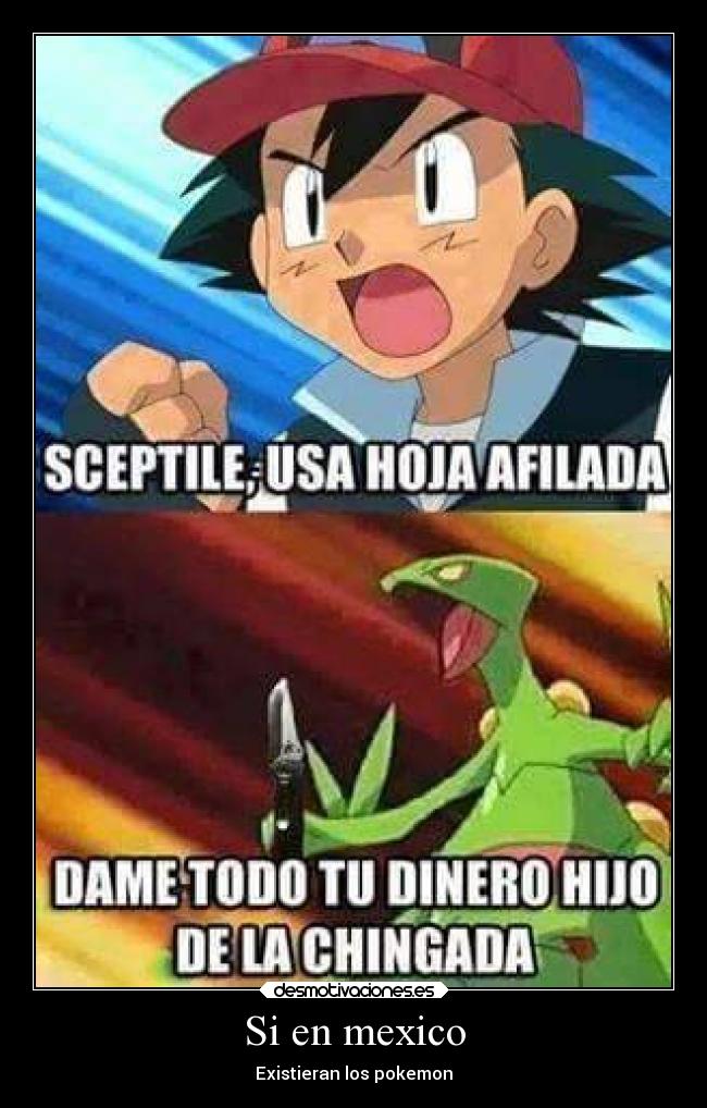 Si en mexico - Existieran los pokemon