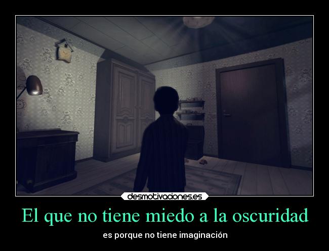 El que no tiene miedo a la oscuridad - 