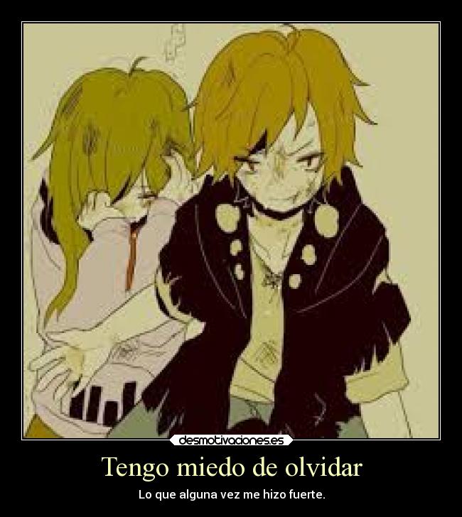 Tengo miedo de olvidar -