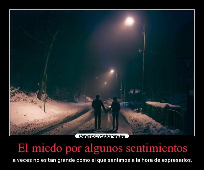 carteles miedo sentimientos ignorancia ayuda abrazos amor motivaciones cawids sentir sentmientos desmotivaciones