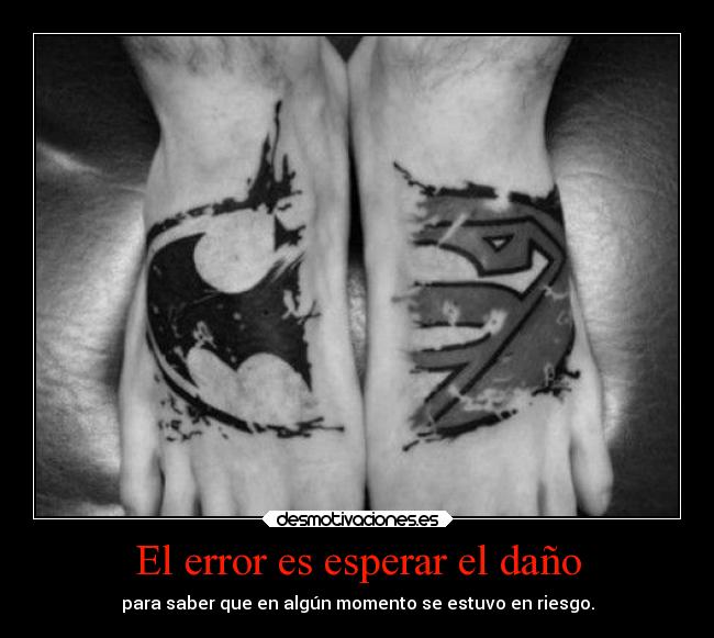 El error es esperar el daño -