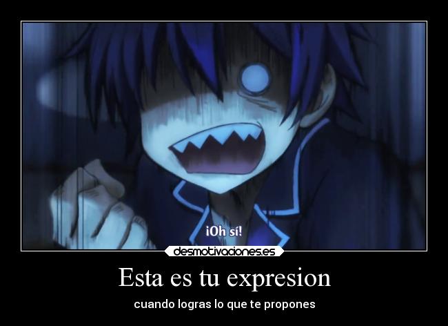 Esta es tu expresion - cuando logras lo que te propones