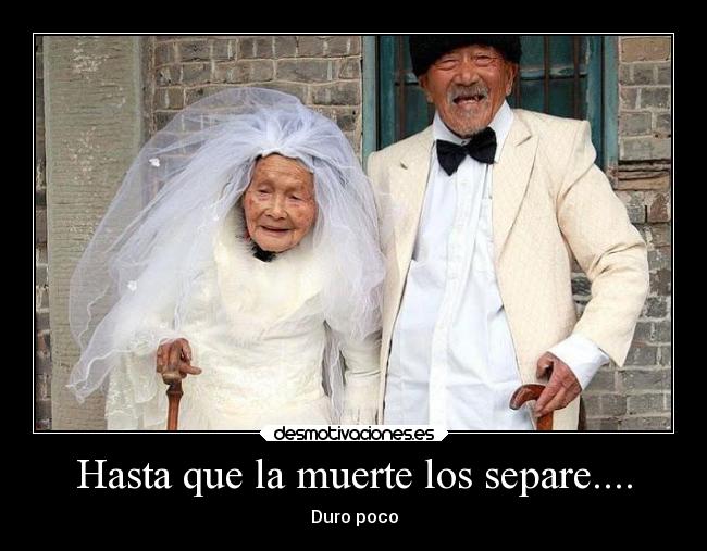 Hasta que la muerte los separe.... -