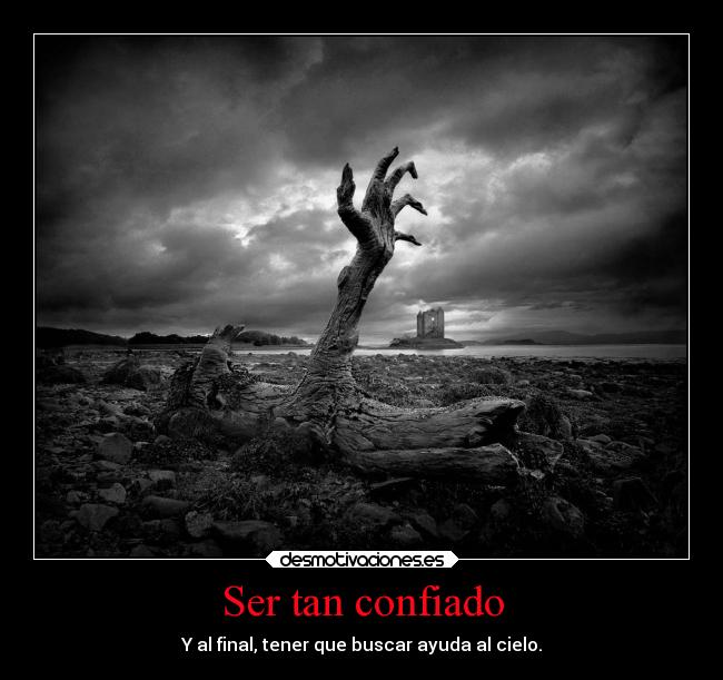 Ser tan confiado -