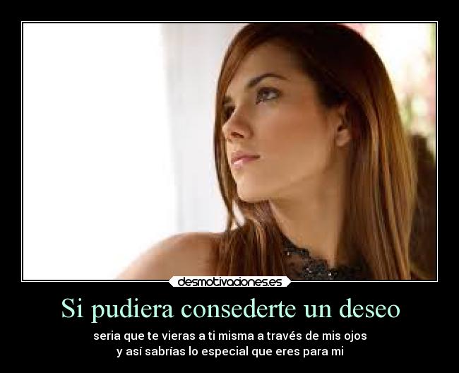 Si pudiera consederte un deseo -