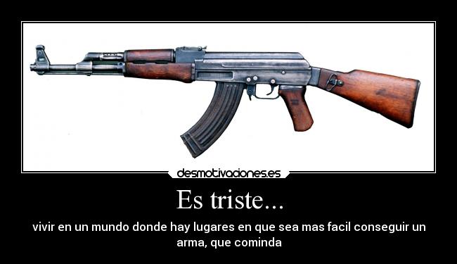 Es triste... -