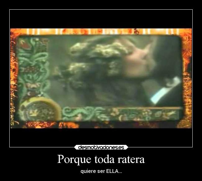 Porque toda ratera -