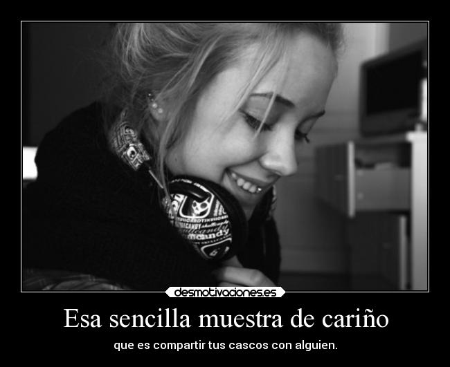 carteles musica cascos juntos sencilla muestra alguien contigo sanvalentin diadelosenamorados cercaa carino desmotivaciones