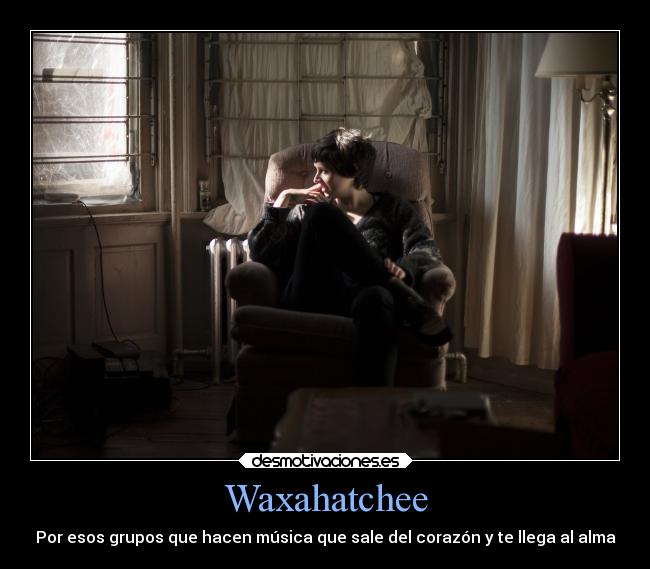 Waxahatchee - Por esos grupos que hacen música que sale del corazón y te llega al alma