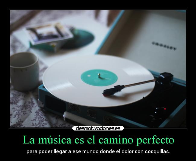 La música es el camino perfecto -