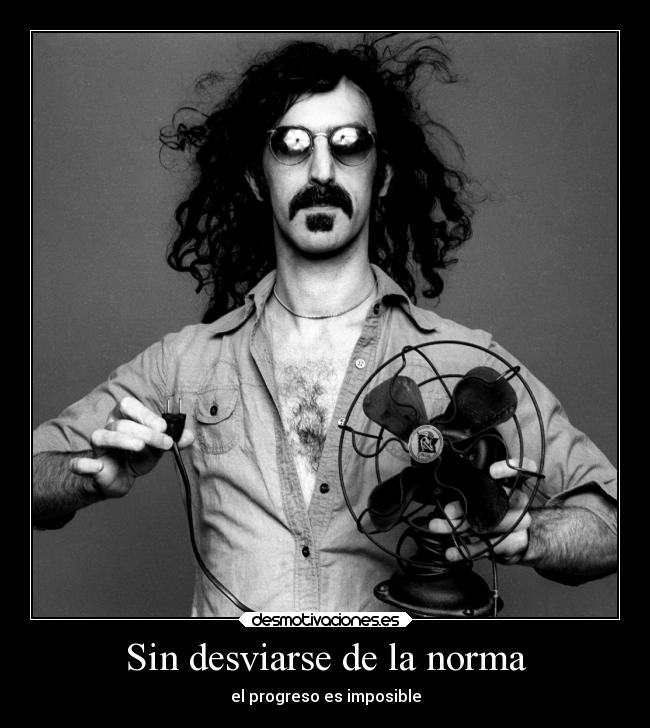 Sin desviarse de la norma - el progreso es imposible