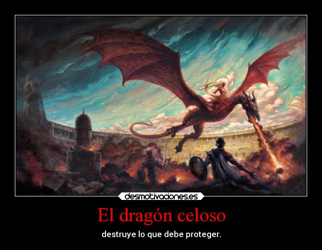 El dragón celoso -