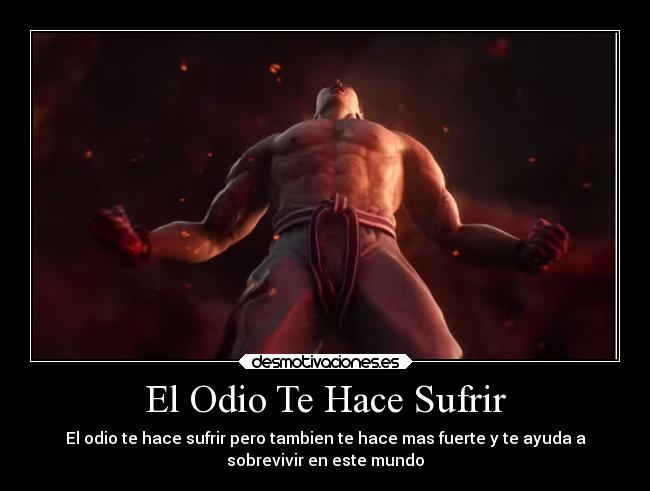 El Odio Te Hace Sufrir - 