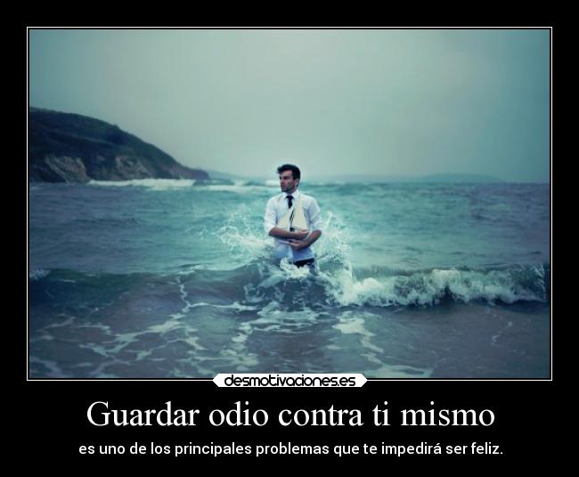 Guardar odio contra ti mismo -