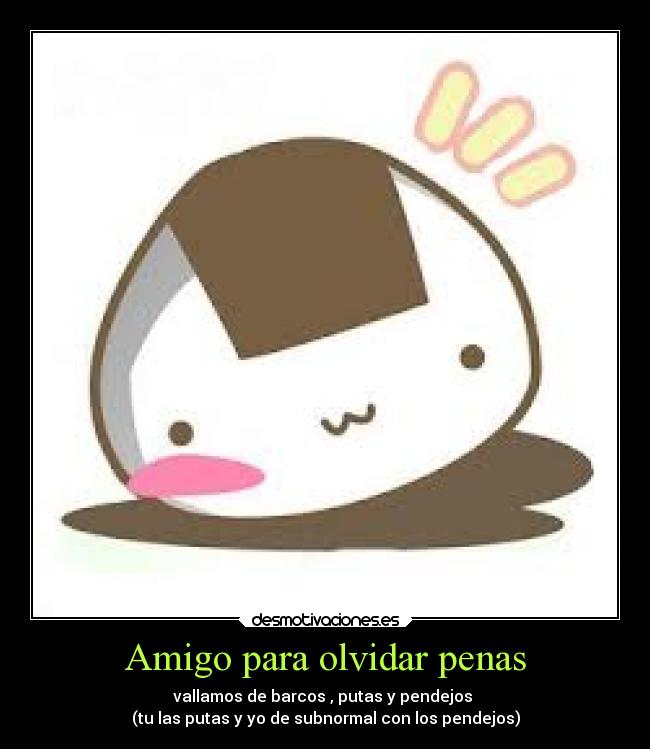 Amigo para olvidar penas -