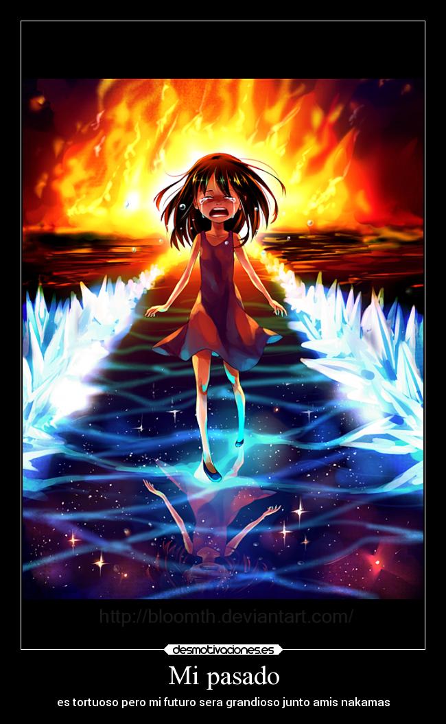 Mi pasado - es tortuoso pero mi futuro sera grandioso junto amis nakamas