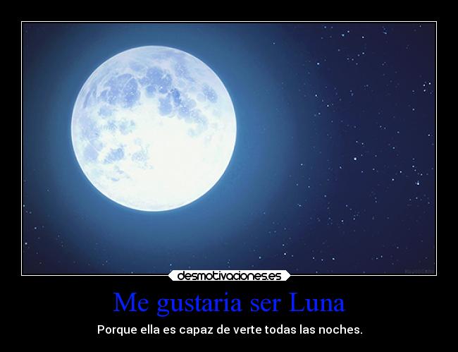 Me gustaria ser Luna - 