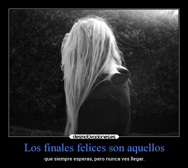 Los finales felices son aquellos -