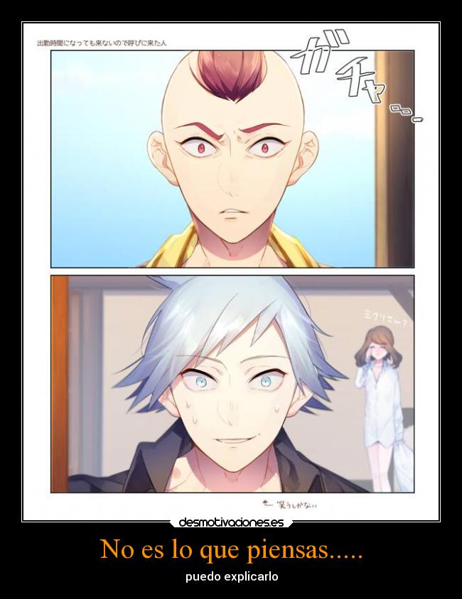 No es lo que piensas..... -