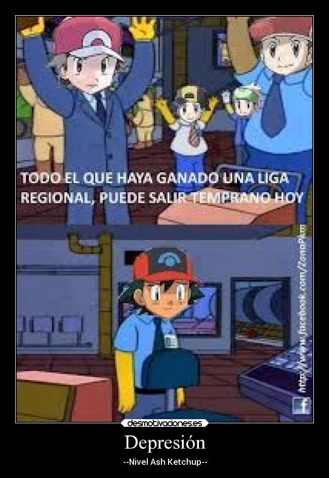 Depresión - --Nivel Ash Ketchup--