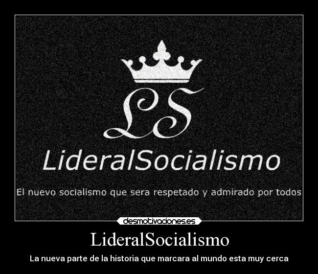 LideralSocialismo - La nueva parte de la historia que marcara al mundo esta muy cerca