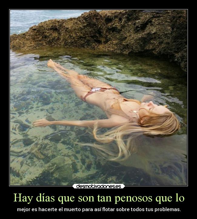 carteles problemas dias penosos flotar negatividad carga relajar ojalaqueshueva rilacs desmotivaciones