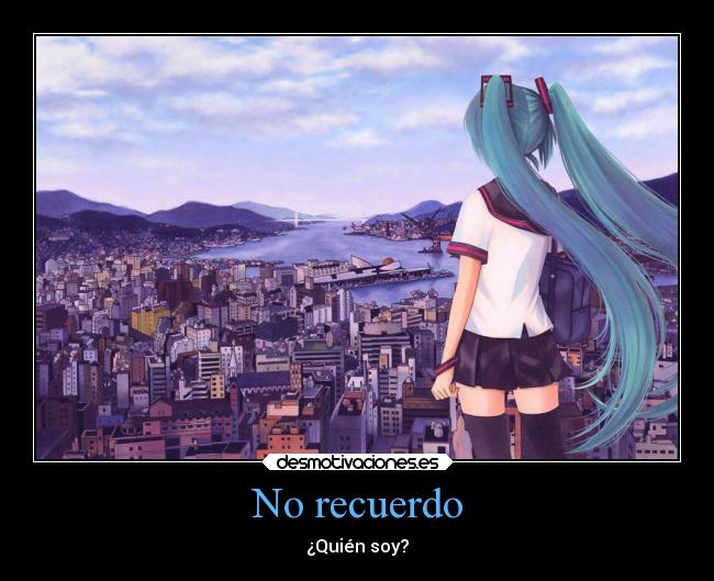 No recuerdo - ¿Quién soy?