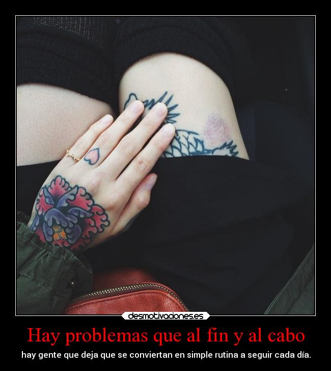 Hay problemas que al fin y al cabo -