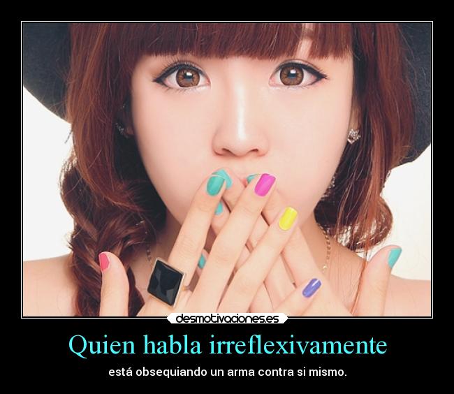 Quien habla irreflexivamente - 