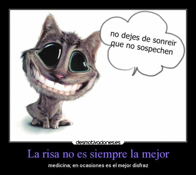 carteles risa sonrisa triste falso disfraz medicina aveces desmotivaciones