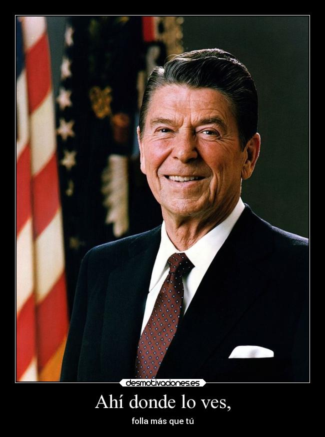 Ahí donde lo ves, - folla más que tú