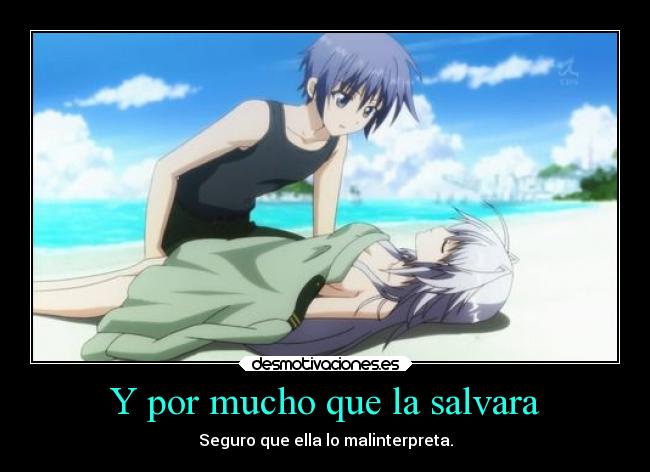 Y por mucho que la salvara -