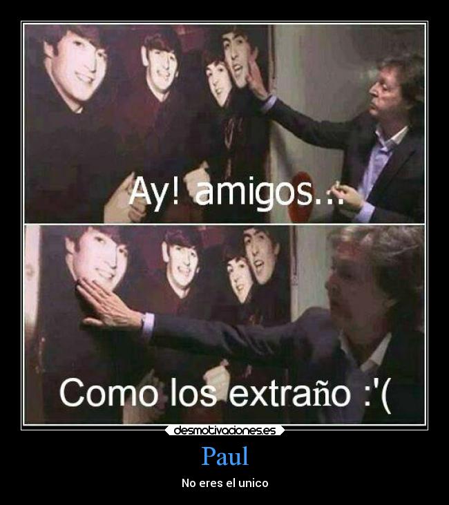 Paul - No eres el unico