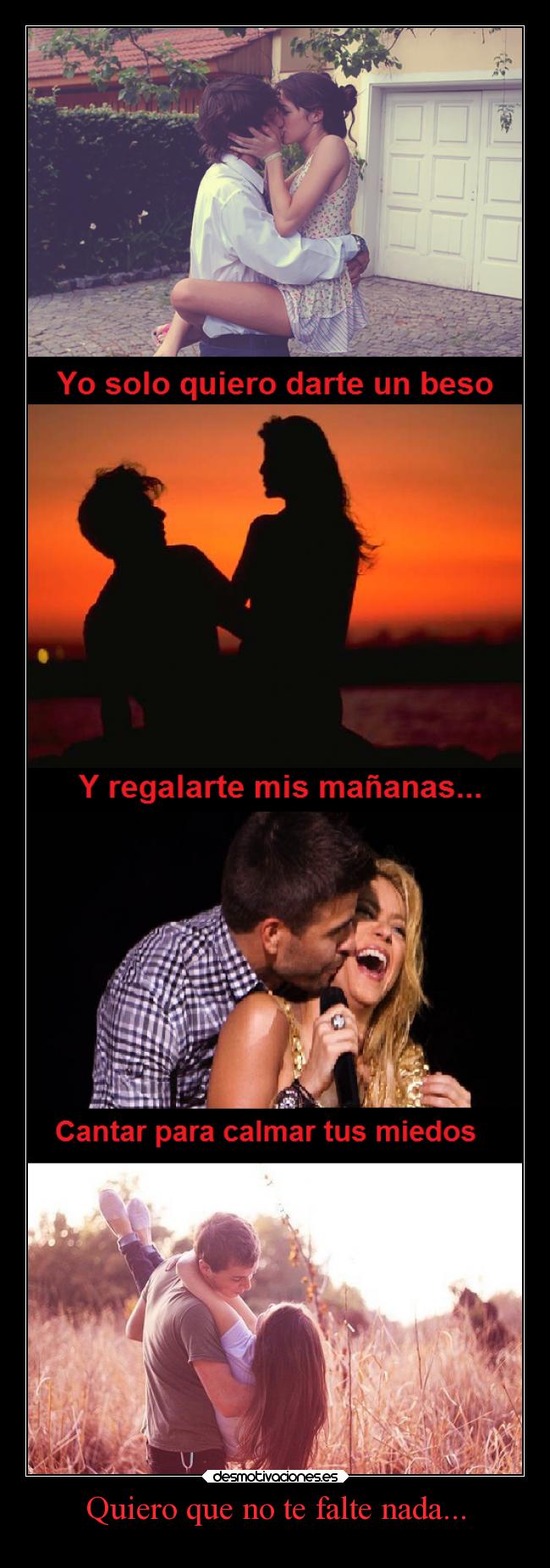 Quiero que no te falte nada... - 