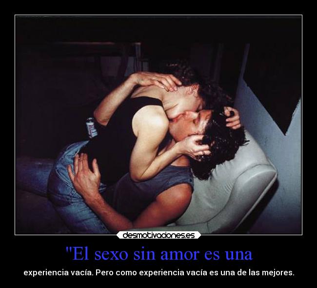 carteles sexo amor pensamientos sentimientos tetas alegria besos amor sexo pasion experiencias vacio desmotivaciones