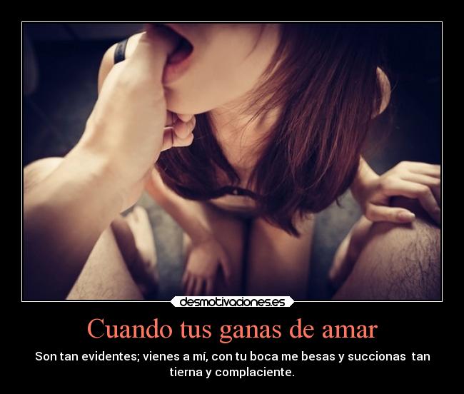 Cuando tus ganas de amar -