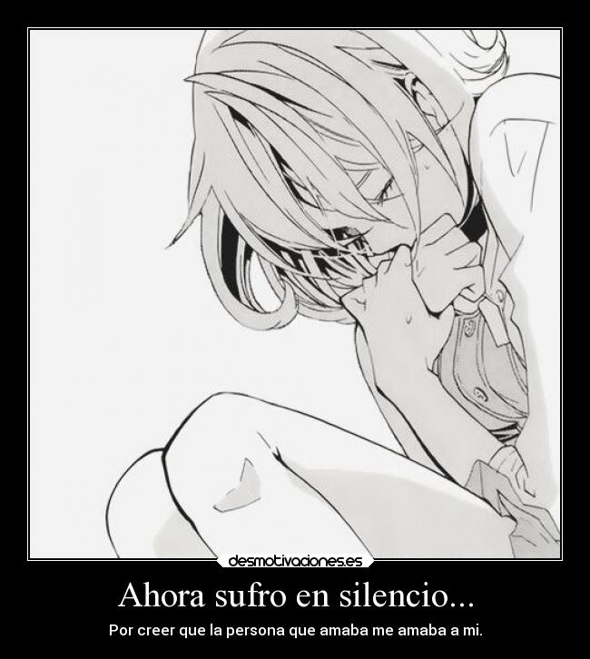 Ahora sufro en silencio... - 