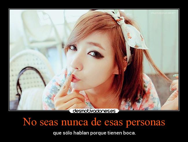 No seas nunca de esas personas - 