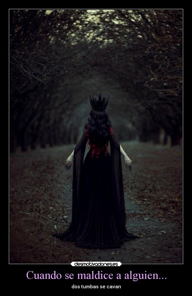 Cuando se maldice a alguien... - dos tumbas se cavan