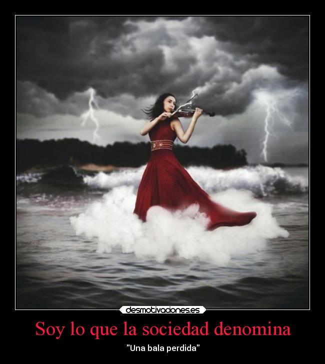 Soy lo que la sociedad denomina -