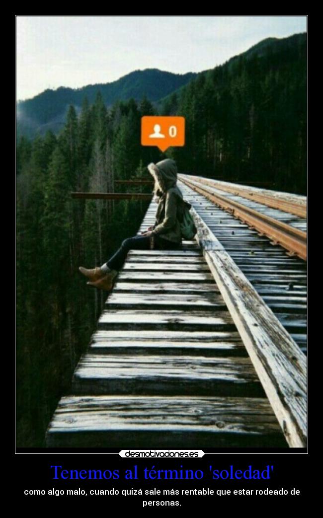 carteles soledad soledad amigos cosasdeson meduelelacabeza emosonrilaschungasdedesmo estarsolonoestanmalo desmotivaciones