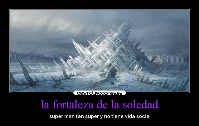 la fortaleza de la soledad -