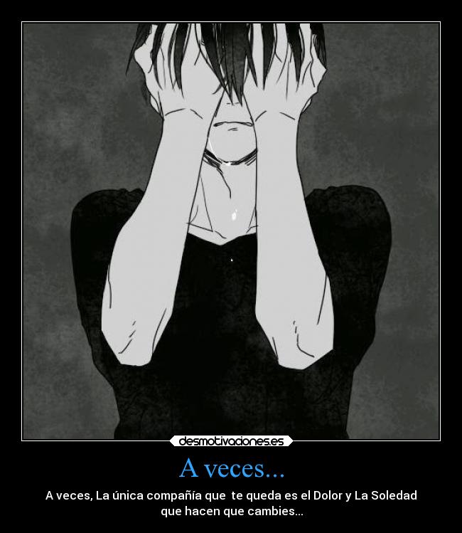 A veces... -