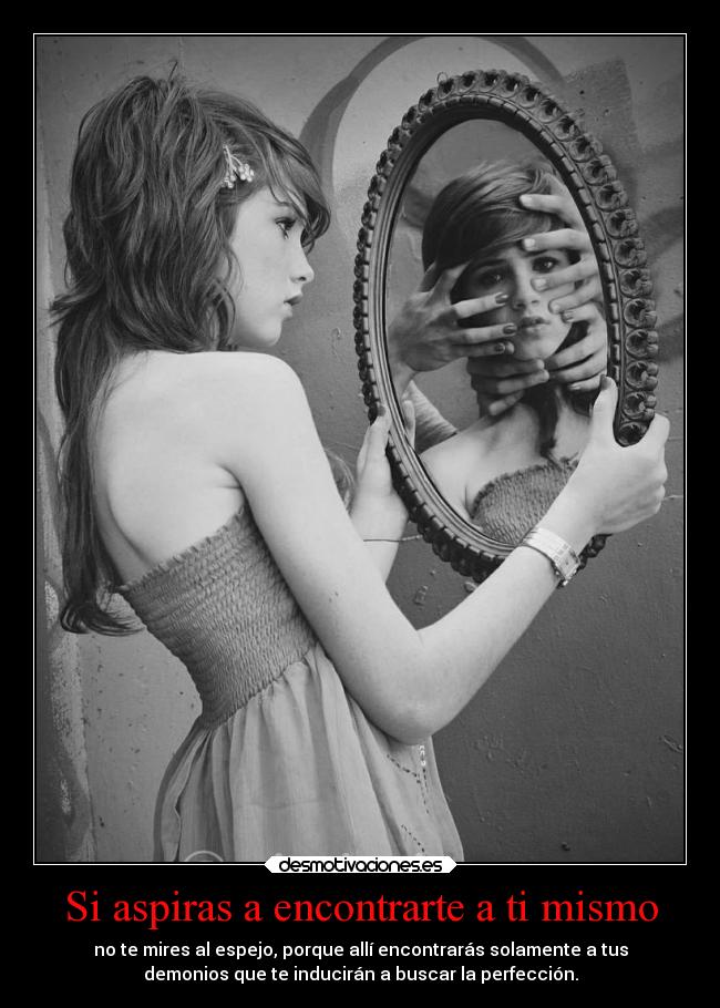 Si aspiras a encontrarte a ti mismo - 